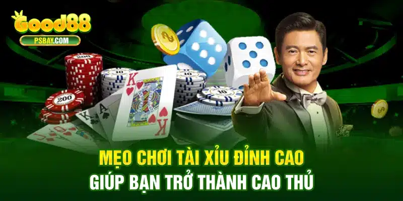 Mẹo Chơi Tài Xỉu Đỉnh Cao Giúp Bạn Trở Thành Cao Thủ