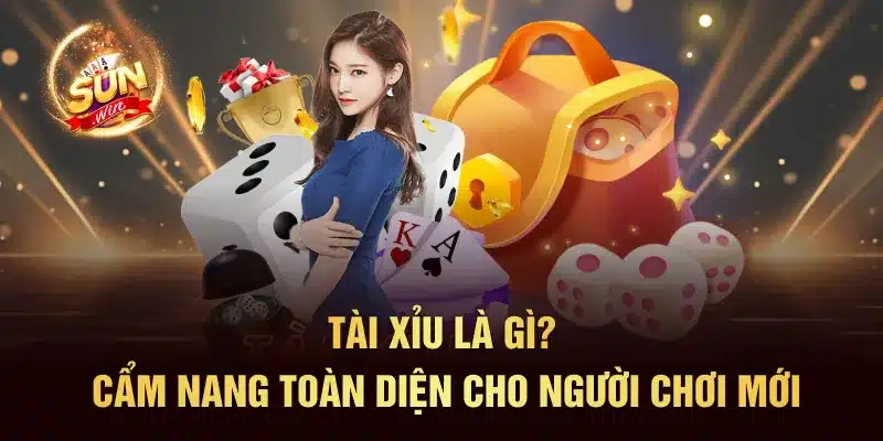 Tài Xỉu Là Gì? Cẩm Nang Toàn Diện Cho Người Chơi Mới