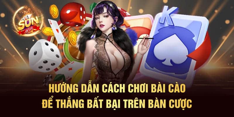 Hướng Dẫn Cách Chơi Bài Cào Để Thắng Bất Bại Trên Bàn Cược